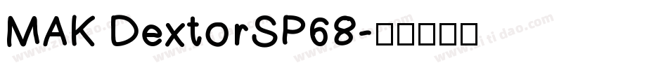 MAK DextorSP68字体转换